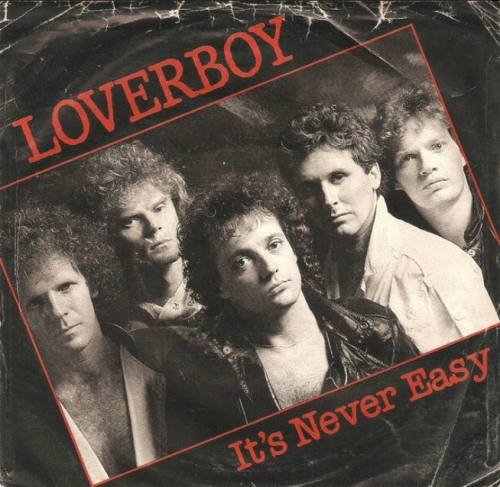 Loverboy : It's Never Easy